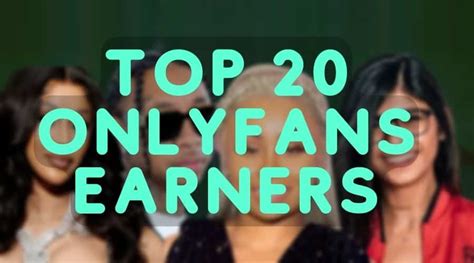 top earner on only fans|15 Top OnlyFans Earners: What They Make and How to Join。